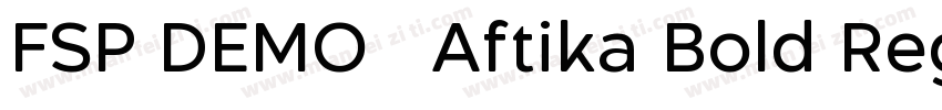 FSP DEMO   Aftika Bold Regular字体转换
